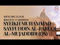Download Lagu SYEIKH MUHAMMAD SAYFUDDIN AL-FARUQI AL-MUJADDIDI (QS), RANTAI EMAS SILSILAH MURSYID KE-27 NAQSHBANDI