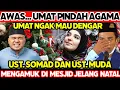 Lagu HEBOH \u0026 KETAKUTAN‼️UST. SOMAD \u0026 USTAD MUDA INI MENG4MUK DI MESJID JELANG NATAL| UMAT CUEKIN SAJA