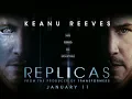 Video di REPLICAS OFFICIAL TRAILER Starring Keanu Reeves In Theaters January 11, 2019