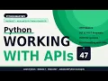 Working with APIs in Python REST API Calls using requests