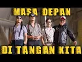 3 PEMUDA BERBAHAYA - MASA DEPAN DI TANGAN KITA (HANGAR SESSION) LAGU SENDIRI