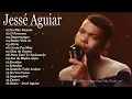 JESSÉ AGUIAR -  As melhores Músicas gospel mais tocadas 2022  - LISTA ATUALIZADA
