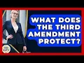 What Does the Third Amendment Protect Guide To Your Rights News
