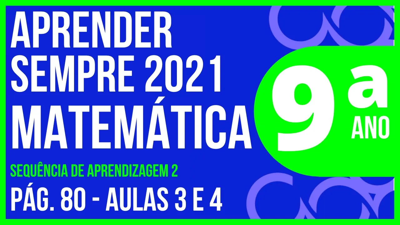 9° ANO E.F | APRENDER SEMPRE 2021 VOL.1 | AULAS 3 E 4: SISTEMA DE EQUAÇÕES LINEARES DE 1ºGRAU