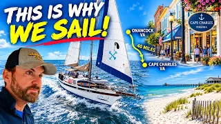This Is Why We Sail! ⛵ Perfect Sailing to Cape Charles, Virginia