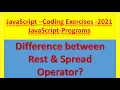 Difference between Rest vs Spread Operator