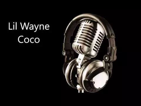 Download MP3 Lil Wayne Coco Lyrics