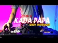 Download Lagu DJ REMIX KADA PAPA - TOMMY KAGANANGAN (COVER DJ)