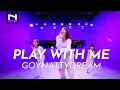Download Lagu คลาสเต้นเพลง PLAY WITH ME - GOYNATTYDREAM