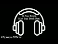 Download Lagu DJ Tik Tok Viral 2022 - DJ Anu Remon Sakit Lagi Break Beat 🎶🎧