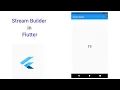 Learn Stream Builder in Flutter