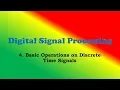Digital Signal Processing Part - 4 Basic Operations on Discrete Signals