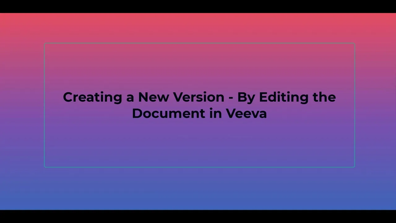 Documents - Uploading a New Version of an Existing Document to Veeva