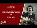 Download Lagu Satu Nama Tetap Dihati - Eye (Video Lirik) | Adlani Rambe [Live Cover]