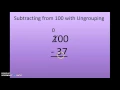 Subtracting from 100 with Ungrouping