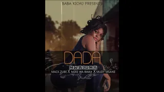 mzee wa bwax x mudy msanii featured by mack zube dada mwajuma