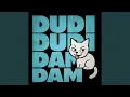 Lagu Dudi Dudi Dam Dam