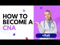How to Become a Certified Nurse Assistant