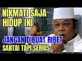 Download Lagu Nikmati Hidup Jangan Di Bawa Ribet - Kh Zainudin Mz