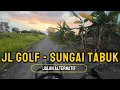 Download Lagu Jl. Golf - Sungai Tabuk | Banjarbaru - Kab. Banjar