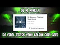 Download Lagu DJ REMIX MI MUNECA YANG KALIAN LAGI CARI VIRAL TIKTOK THAI REMIX