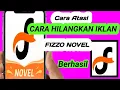 Download Lagu CARA MENGHILANGKAN IKLAN DI FIZZO NOVEL