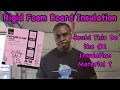 Rigid Foam Board Insulation Could This Be The Best All-Around Insulation Material