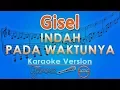 Download Lagu Gisel - Indah Pada Waktunya (Karaoke) | GMusic