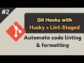 Git Hooks Husky Lint-Staged Automate code linting formatting Code Quality DevTools