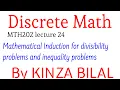 Discrete Math Mathematical induction for divisibility Inequality problems By Mrs Kinza Bilal