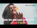 Download Lagu Paas woh aane lage zara zara | slowed and reverb song ❤️ #slowedandreverb