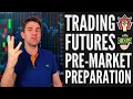 Trading Futures Pre-Market Preparation