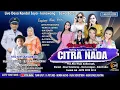 Lagu CITRA NADA LIVE DESA KENDAL JAYA (DUSUN KENDAL JAYA BARAT) // KEC.PEDES - KAB.KARAWANG - JAWA BARAT