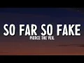Pierce The Veil - So Far So Fake (Lyrics)