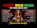 Lagu Full Album Reggae | Top Lagu Spotify Indonesia 2025 🎧🔥 Kumpulan Musik Cover SKA REGGAE Terbaru 2025