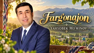 Yahyobek Mo'minov - Farg'onajon (Official Audio)