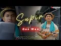 Lagu Gus Wan - Supir ( Official Musik Video )