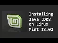 How to install Java 8 on Linux Mint 18 02