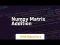 numpy matrix addition