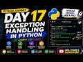 Python Day 17 Exception Handling in Python Try Except Else Finally Python Tutorial in Hindi