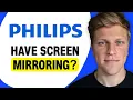 Does Philips Smart TV Have Screen Mirroring