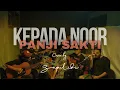 Download Lagu Kepada Noor - Panji Sakti (Cover SapulidiMustic) #sapulidimustic