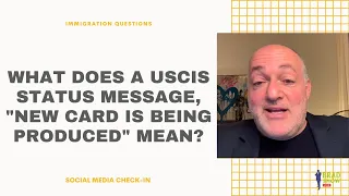What Does A USCIS Status Message New Card Is Being Produced Mean Immigration Advice