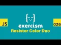JavaScript on Exercism 026 - Resistor Color Duo