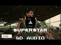 SUPERSTAR (8D AUDIO): PARMISH VERMA Ft. Paradox