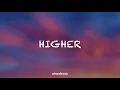 Higher - Clean Bandit & Iann Dior (lyrics)