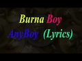 Lagu Burna Boy   Anybody ( Video _ Lyrics )