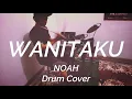 Download Lagu IzanFR - Wanitaku (NOAH) Drum Cover + Lyrics (Lirik)