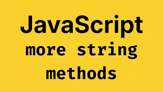 More String Methods - JavaScript Course 2026