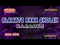 Download Lagu ALAMATE ANAK SHOLEH - KARAOKE (NADA CEWE)
